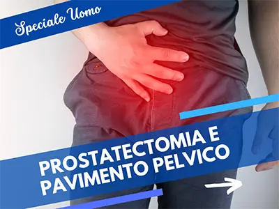 Riabilitazione pavimento pelvico per prostatectomia